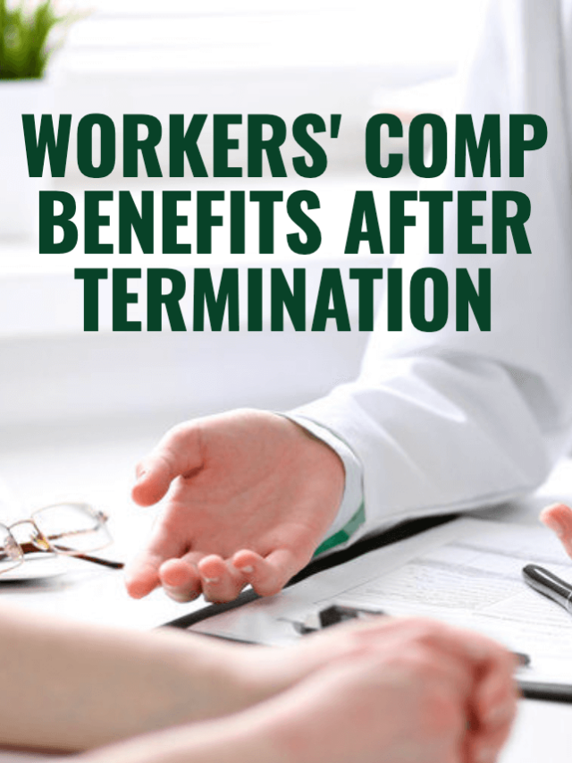 workers-compensation-benefits-after-termination-morgan-collins